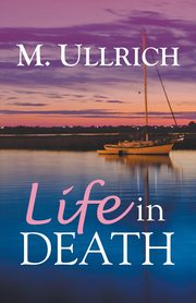 Life in Death, Ullrich M.