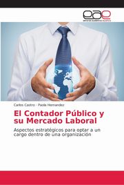 El Contador Pblico y su Mercado Laboral, Castro Carlos
