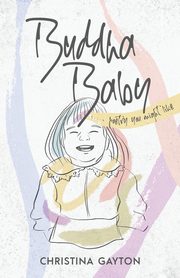 Buddha Baby, Gayton Christina