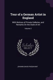 Tour of a German Artist in England, Passavant Johann David