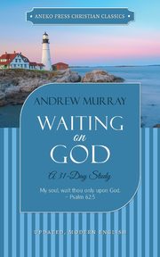 Waiting on God, Murray Andrew