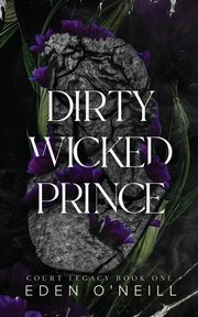 Dirty Wicked Prince, O'Neill Eden