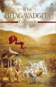 The Bhagavadgita Conceals, Prameela Kanduri