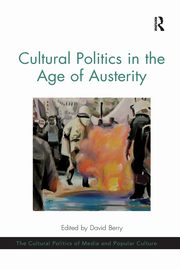 Cultural Politics in the Age of Austerity, 