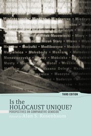 Is the Holocaust Unique?, S Rosenbaum Alan
