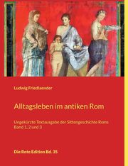 Alltagsleben im antiken Rom, Friedlaender Ludwig