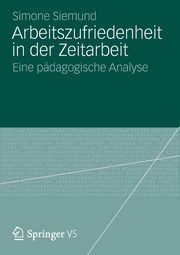 Arbeitszufriedenheit in der Zeitarbeit, Siemund Simone