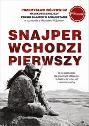 Snajper wchodzi pierwszy, Wjtowicz Przemysaw,Wjcik Micha
