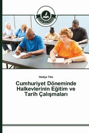 Cumhuriyet Dneminde Halkevlerinin E?itim ve Tarih al?malar?, Titiz Hediye