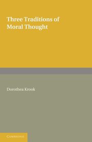 Three Traditions of Moral Thought, Krook Dorothea