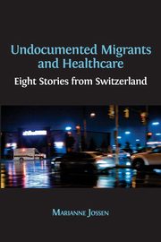 Undocumented Migrants and Healthcare, Jossen Marianne