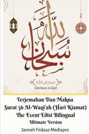 Terjemahan Dan Makna Surat 56 Al-Waqi'ah (Hari Kiamat) The Event Edisi Bilingual Ultimate Version, Mediapro Jannah Firdaus