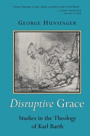 Disruptive Grace, Hunsinger George
