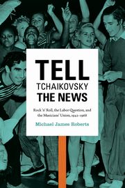 Tell Tchaikovsky the News, Roberts Michael James