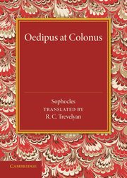Oedipus at Colonus, Sophocles