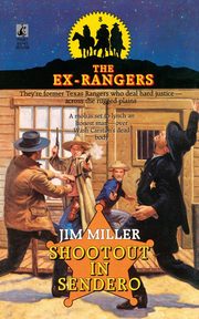 Shootout in Sendero (Exrangers 8), Miller Jim