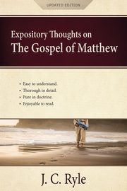 Expository Thoughts on the Gospel of Matthew, Ryle J. C.