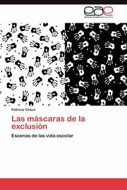 Las Mascaras de La Exclusion, Cesca Patricia