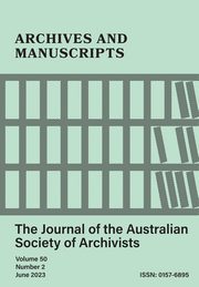 Archives and Manuscripts Vol. 50 No. 2, 