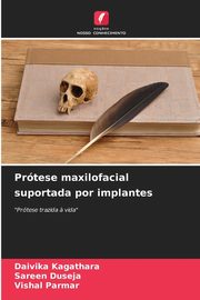 Prtese maxilofacial suportada por implantes, Kagathara Daivika