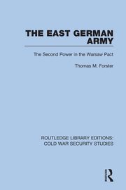 The East German Army, Forster Thomas M.