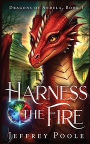 Harness the Fire, Poole Jeffrey