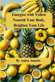 Energize with Yellow, Annette Andra