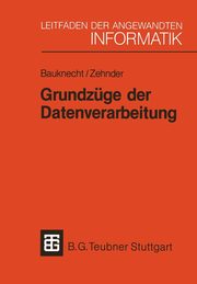 Grundzge der Datenverarbeitung, Bauknecht Kurt