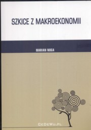 ksiazka tytu: Szkice z makroekonomii autor: Noga Marian