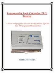 Programmable Logic Controller (PLC) Tutorial, Tubbs Stephen Philip