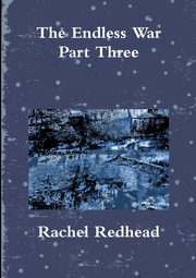 The Endless War - Part Three, Redhead Rachel
