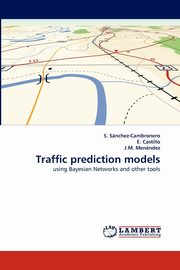 Traffic prediction models, Snchez-Cambronero S.