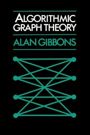 Algorithmic Graph Theory, Gibbons Alan