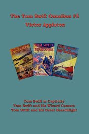 ksiazka tytu: Tom Swift Omnibus #5 autor: Appleton Victor II
