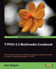 Typo3 4.3 Multimedia Cookbook, Osipov Dan