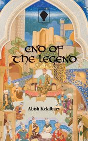 End of the Legend, Kekilbaev Abish