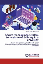 Secure management system for website of E-library in a university, Salim Mohammed Ghada