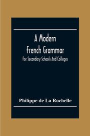 A Modern French Grammar, de La Rochelle Philippe