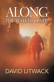Along the Watchtower, Litwack David