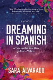 Dreaming in Spanish, Alvarado Sara