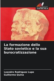 La formazione dello Stato sovietico e la sua burocratizzazione, Rodrguez Lupo Leandro