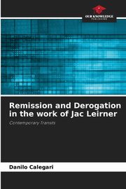 Remission and Derogation in the work of Jac Leirner, Calegari Danilo