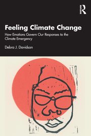 Feeling Climate Change, Davidson Debra J.