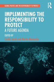 Implementing the Responsibility to Protect, 