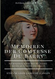 Memoiren der Comtesse Du Barry, Lamothe-Langon Etienne Leon