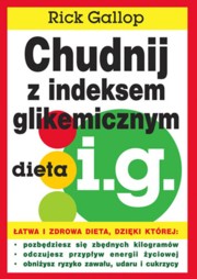 ksiazka tytu: Chudnij z indeksem glikemicznym dieta i.g. autor: Gallop Rick