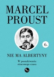 Nie ma Albertyny, Proust Marcel
