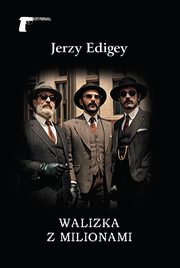 Walizka z milionami, Edigey Jerzy