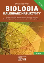 Biologia Kalendarz Maturzysty Tom 6, Kaczmarek Dawid