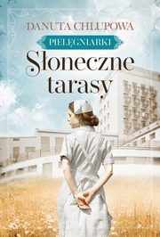Soneczne tarasy Pielgniarki Tom 1, Chlupowa Danuta